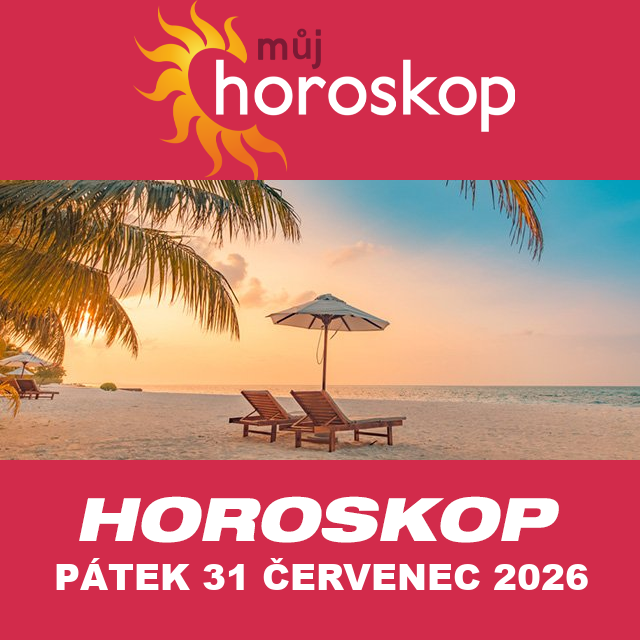 Předpovědi denního horoskopu na Pátek 31 červenec 2026